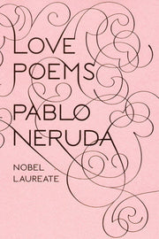 LOVE POEMS BY PABLO NERUDA - Burning Torch Online Boutique